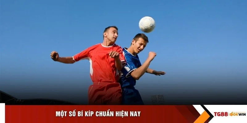 Một số bí kíp chuẩn hiện nay